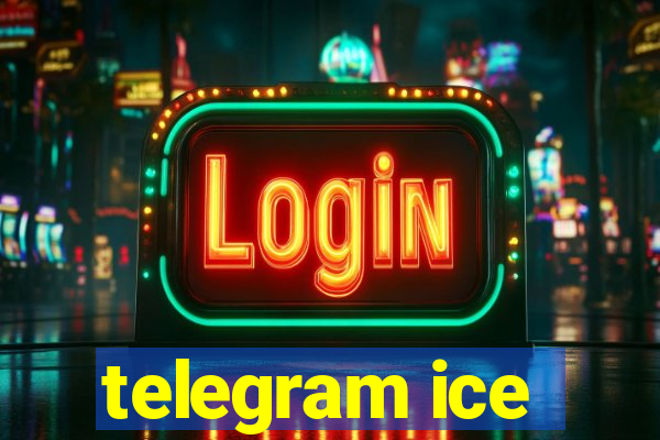 telegram ice