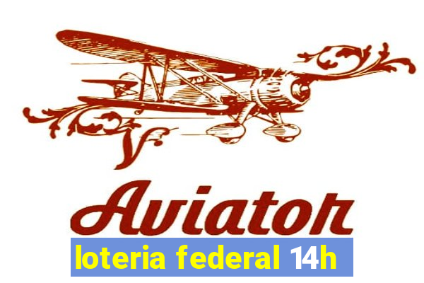 loteria federal 14h