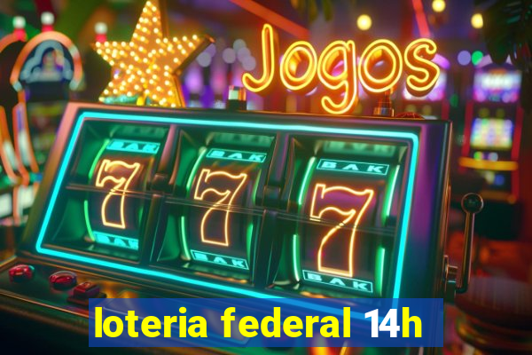 loteria federal 14h