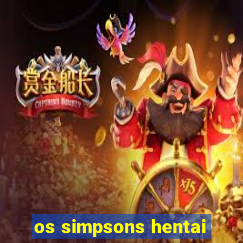 os simpsons hentai