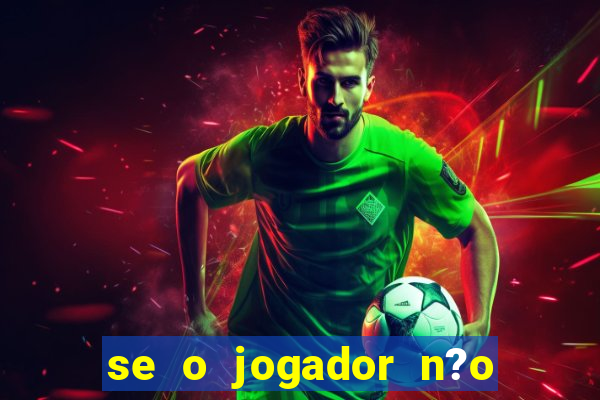 se o jogador n?o jogar anula a aposta betfair