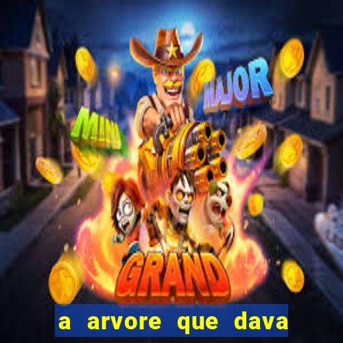 a arvore que dava dinheiro resumo