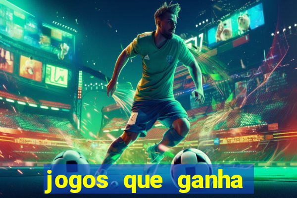 jogos que ganha dinheiro no cadastro