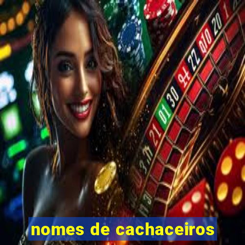 nomes de cachaceiros