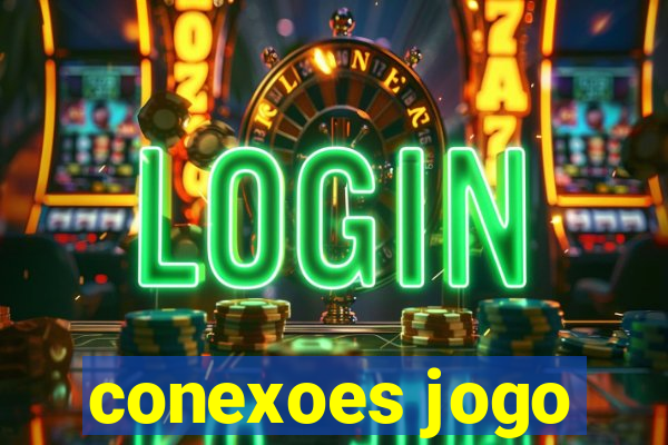 conexoes jogo