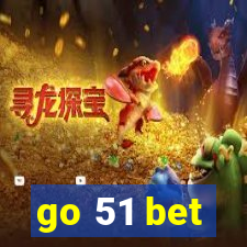 go 51 bet