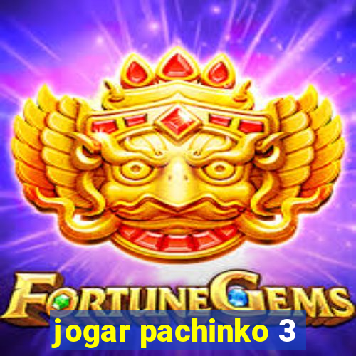 jogar pachinko 3