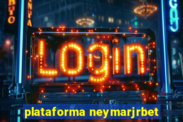 plataforma neymarjrbet