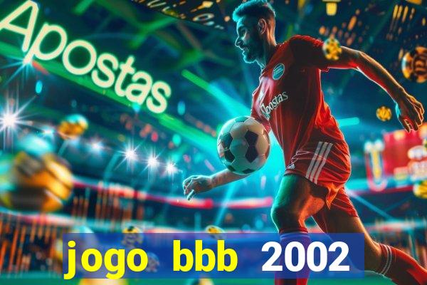 jogo bbb 2002 download android