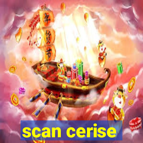 scan cerise