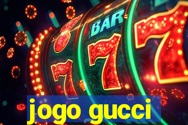 jogo gucci