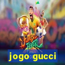 jogo gucci