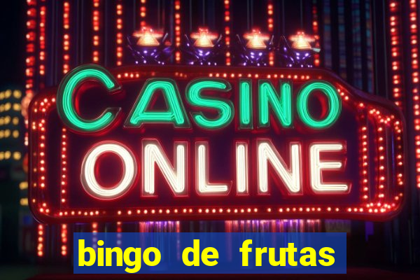 bingo de frutas para imprimir pdf