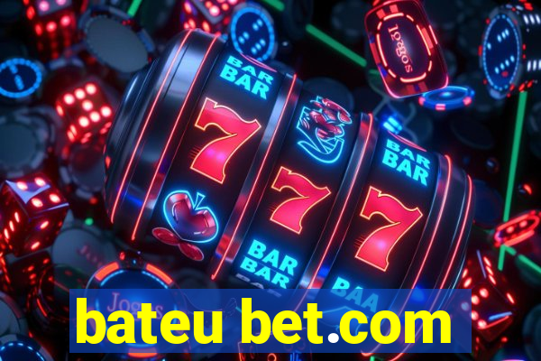 bateu bet.com