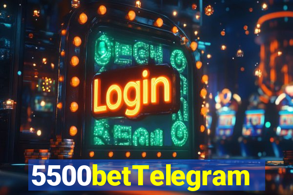 5500betTelegram