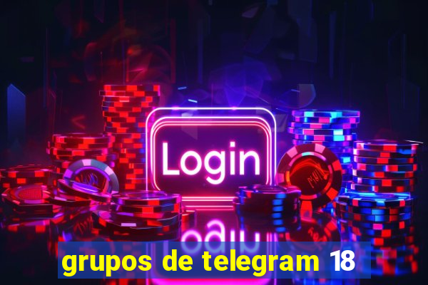 grupos de telegram 18