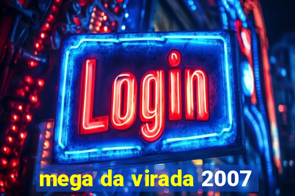 mega da virada 2007