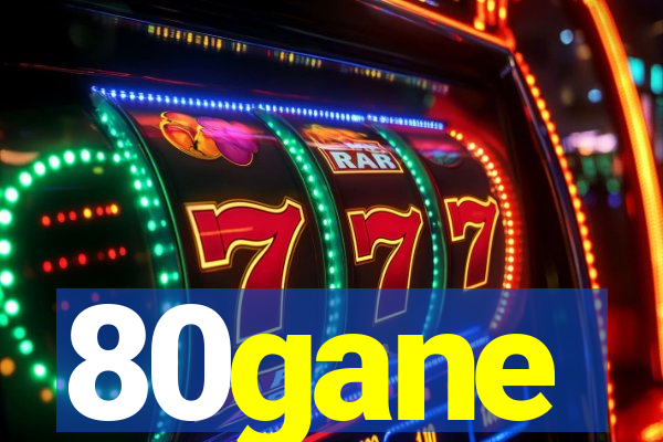 80gane