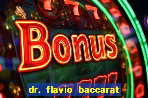 dr. flavio baccarat franco montoro