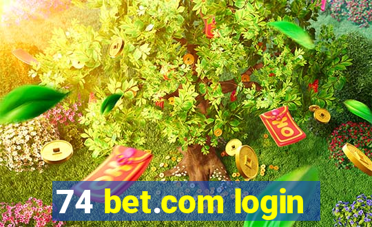 74 bet.com login