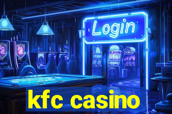 kfc casino