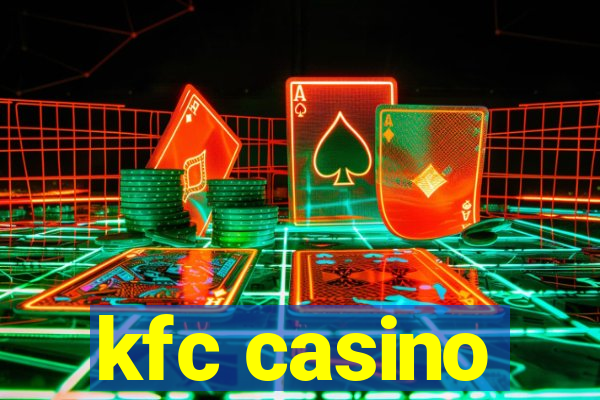 kfc casino