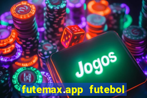 futemax.app futebol ao vivo