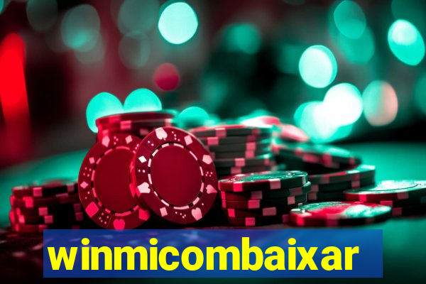 winmicombaixar