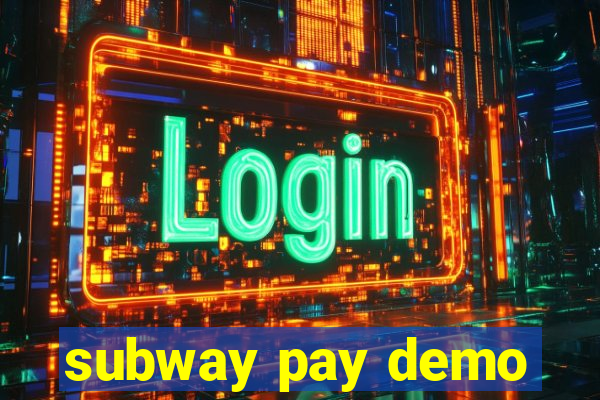 subway pay demo