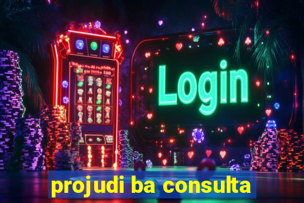 projudi ba consulta