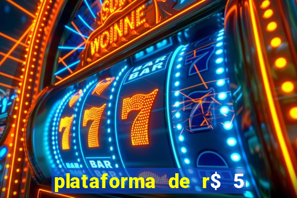 plataforma de r$ 5 para jogar