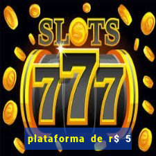 plataforma de r$ 5 para jogar