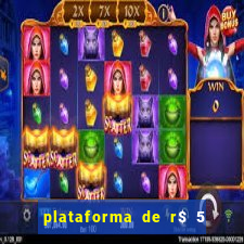 plataforma de r$ 5 para jogar