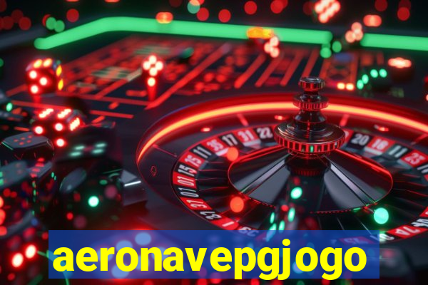 aeronavepgjogo