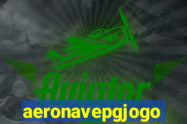 aeronavepgjogo