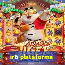 ir6 plataforma