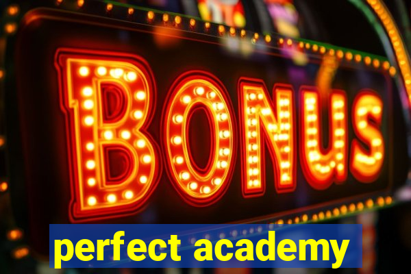 perfect academy