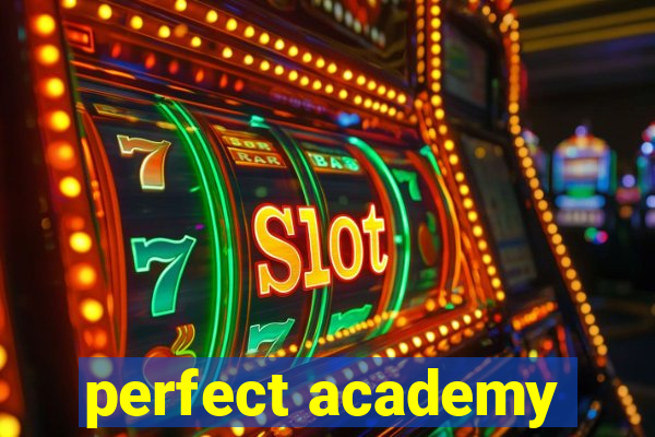 perfect academy