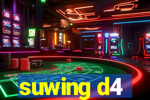 suwing d4