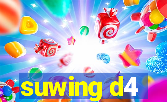 suwing d4