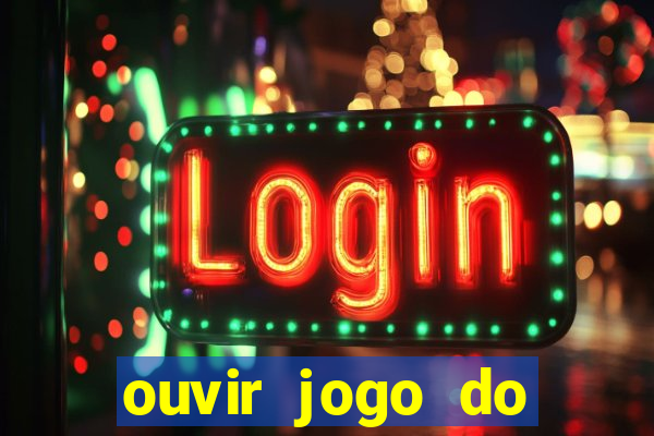 ouvir jogo do vasco ao vivo