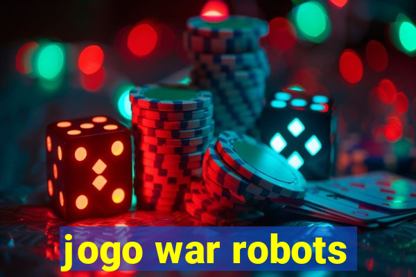 jogo war robots