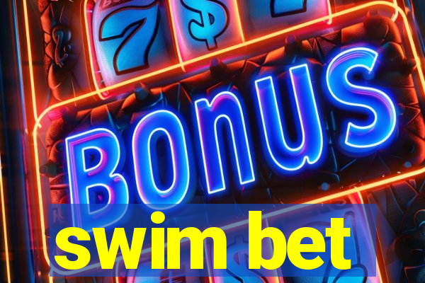 swim bet