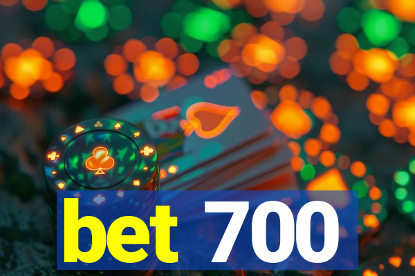 bet 700