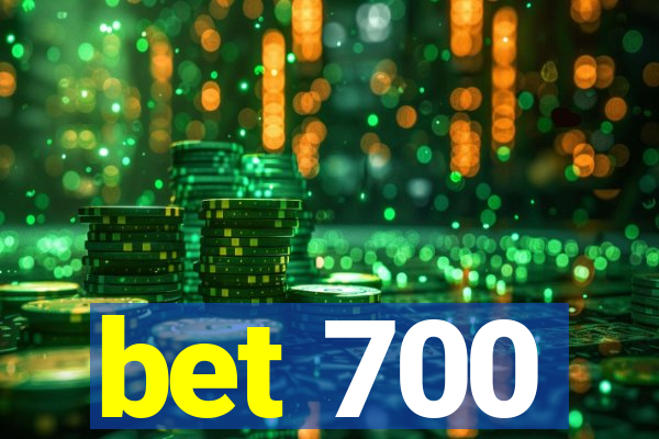 bet 700