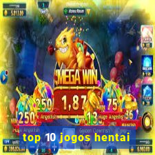 top 10 jogos hentai