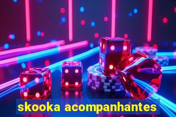 skooka acompanhantes