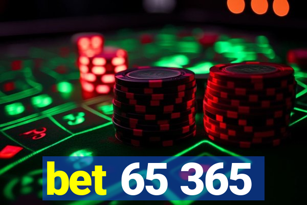 bet 65 365