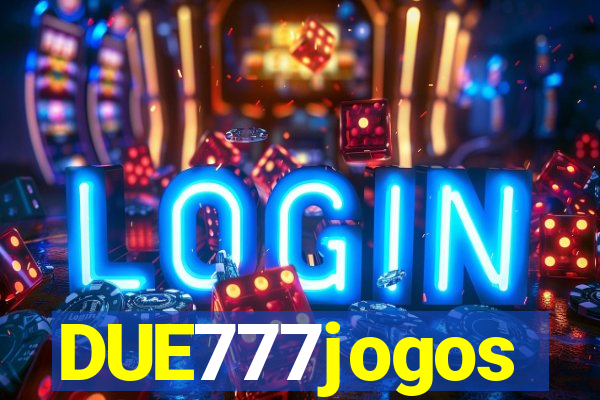 DUE777jogos