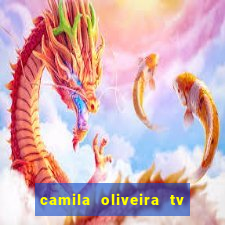 camila oliveira tv bahia idade